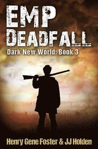 bokomslag EMP Deadfall (Dark New World, Book 3) - An EMP Survival Story