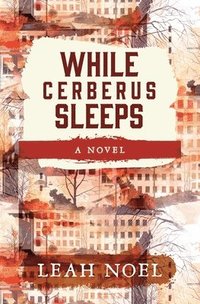 bokomslag While Cerberus Sleeps