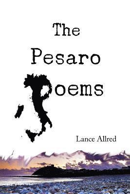 The Pesaro Poems 1