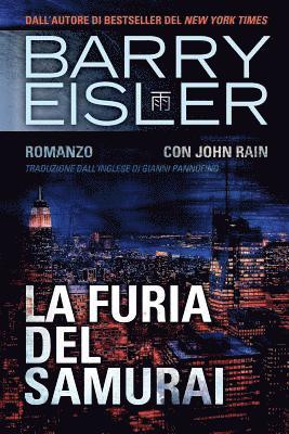 La Furia Del Samurai: Romanzo con John Rain 1