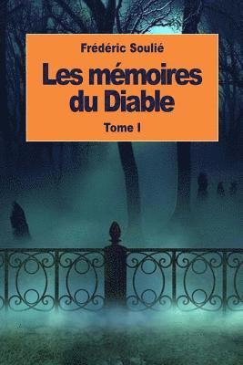 bokomslag Les mémoires du Diable: Tome I