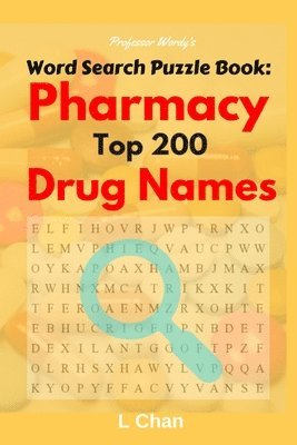 Professor Wordy's Word Search Puzzle Book: Pharmacy Top 200 Drug Names 1