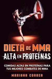 bokomslag DIETA De MMA ALTA EN PROTEINAS: COMIDAS ALTAS EN PROTEINAS PARA TUS MEJORES COMBATES De MMA