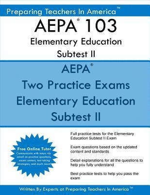 AEPA 103 Elementary Education Subtest II: AEPA 103 Mathematics, Science, Arts, Health, and Fitness 1