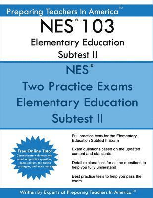 NES 103 Elementary Education Subtest II: NES 103 Subtest II Mathematics, Science, Arts, Health, and Fitness 1