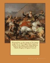 bokomslag Westward ho!: or the voyages of Sir Amyas Leigh, knt. of Burrough, in the County of Devon, in the reign of Her Most Glorious Majesty