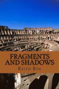 bokomslag Fragments and Shadows: A Collection of Short Stories