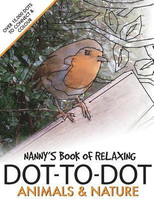 Nanny's Book of Relaxing Dot-to-dot: Animals & Nature 1