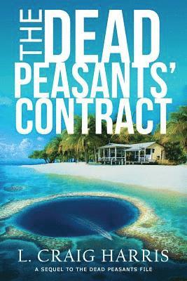 L. Craig Harris - The Dead Peasants' Contract: A Sequel to the Dead Peasants File, Häftad