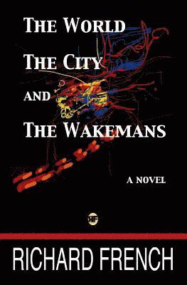 The World, the City, and the Wakemans 1