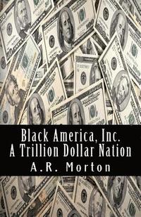 bokomslag Black America, Inc.: A Trillion Dollar Nation