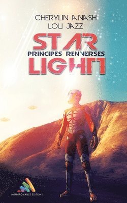 Star Light, principes renversés 1