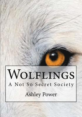 bokomslag Wolflings: A Not So Secret Society