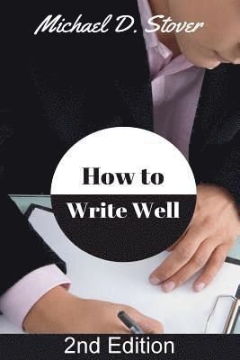 How to Write Well 1