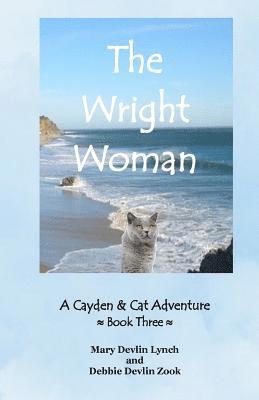The Wright Woman: A Cayden & Cat Adventure 1