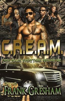 bokomslag C.R.E.A.M.: Cash Rules Everything Around Me