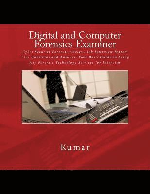 Kumar - Digital and Computer Forensics Examiner, Häftad
