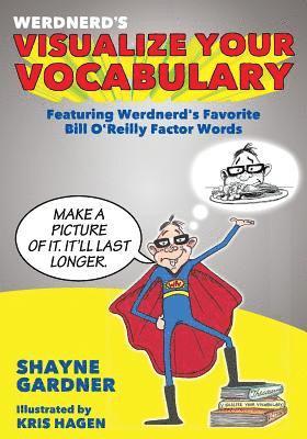 Visualize Your Vocabulary: Featuring Werdnerd's Favorite Bill O'Reilly Factor Words 1