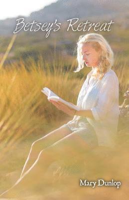 Mary Dunlop - Betsey's Retreat: The Power of Twin Soul Love Book II, Häftad