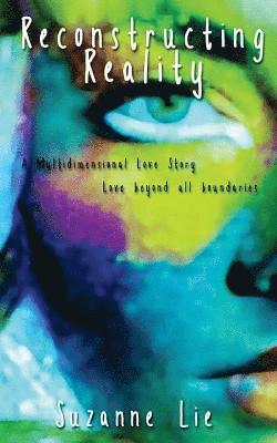 Suzanne Lie - Reconstructing Reality: Book Two of Visions from Venus, Häftad