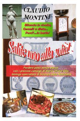 Claudio Montini - Salite uno alla volta!: Bilancia in rivolta, Gemelli a dieta, Pesci...in barile!, Häftad