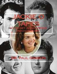 bokomslag Jackie O Tapes: My Secret Jackie Onassis Psychotherapy