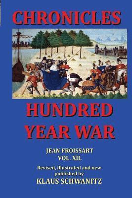 Klaus Schwanitz - Hundred Year War: Chronicles of the hundred year war, Häftad