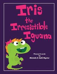 bokomslag Iris the Irresistible Iguana