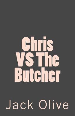 bokomslag Chris VS The Butcher