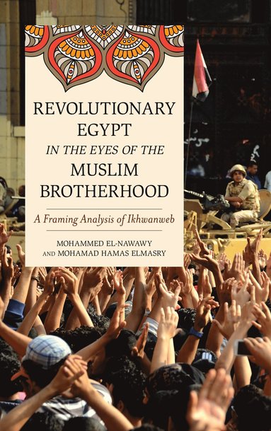 bokomslag Revolutionary Egypt in the Eyes of the Muslim Brotherhood