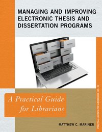 bokomslag Managing and Improving Electronic Thesis and Dissertation Programs