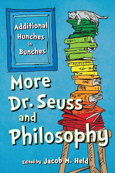 Jacob M. Held - More Dr. Seuss and Philosophy, Häftad