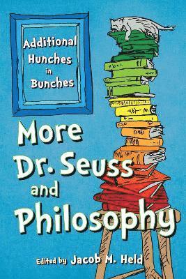 More Dr. Seuss and Philosophy 1
