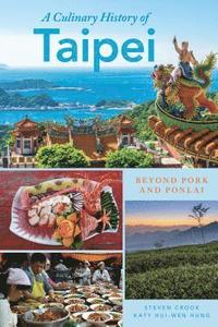 bokomslag A Culinary History of Taipei