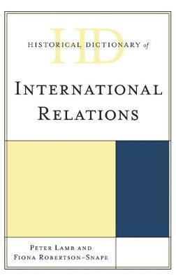 Historical Dictionary of International Relations 1