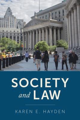 Karen E. Hayden - Society and Law, Inbunden