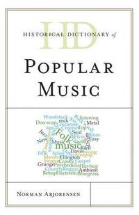 bokomslag Historical Dictionary of Popular Music