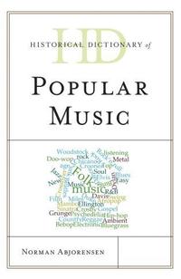 bokomslag Historical Dictionary of Popular Music