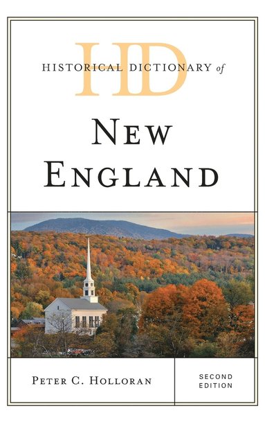 bokomslag Historical Dictionary of New England