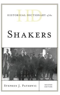 bokomslag Historical Dictionary of the Shakers