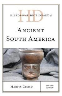 bokomslag Historical Dictionary of Ancient South America