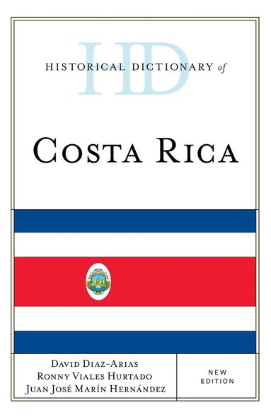 bokomslag Historical Dictionary of Costa Rica