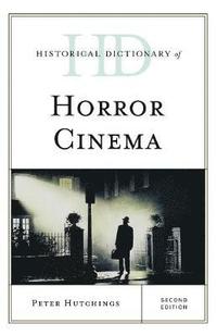 bokomslag Historical Dictionary of Horror Cinema