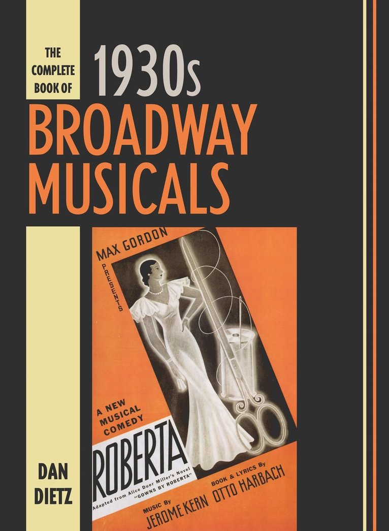 Dan Dietz - Complete Book of 1930s Broadway Musicals, Inbunden