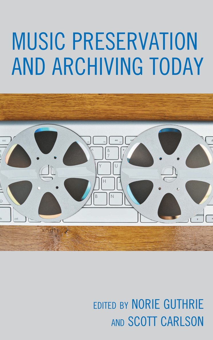 Norie Guthrie, Scott Carlson - Music Preservation and Archiving Today, Häftad