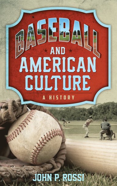 bokomslag Baseball and American Culture