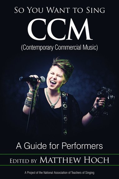 bokomslag So You Want to Sing CCM (Contemporary Commercial Music)