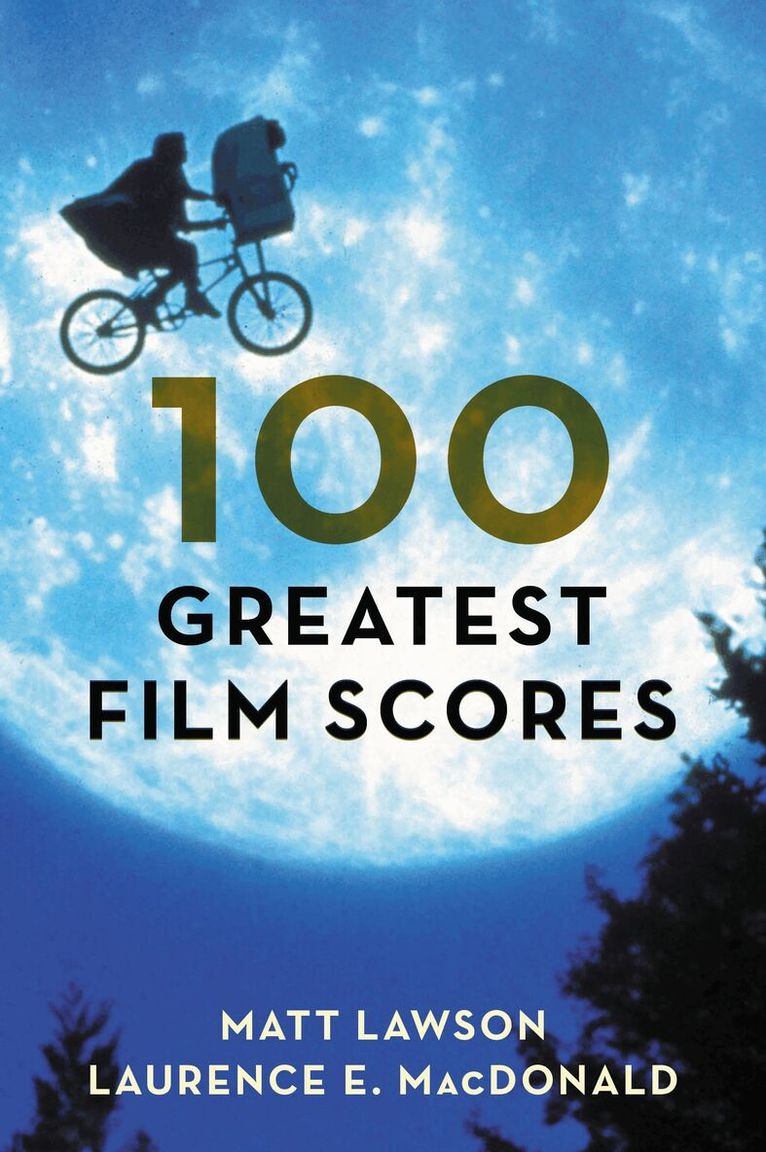 Matt Lawson, Laurence MacDonald - 100 Greatest Film Scores, Inbunden