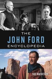 bokomslag The John Ford Encyclopedia