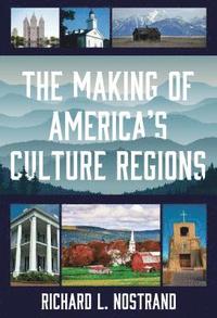 bokomslag The Making of America's Culture Regions